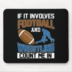Wenn es Fußball und Wrestling beinhaltet, zähl mic Mousepad
