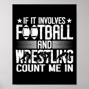 Wenn es Fußball und Wrestling beinhaltet, zähl mic Poster