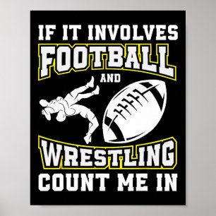 Wenn es Fußball und Wrestling beinhaltet, zähl mic Poster