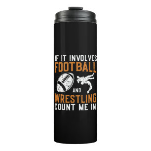Wenn es Fußball und Wrestling beinhaltet, zähl mic Thermosbecher