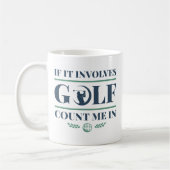 Wenn es Golf beinhaltet, zählen Sie mir Kaffeetasse (Links)