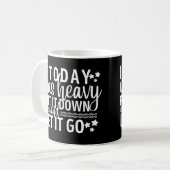 Wenn es heute schwer wäre, es hinunter zu setzen u kaffeetasse (Vorderseite Links)