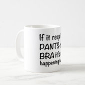 Wenn es Hosen oder einen BH erfordert, ist es Kaffeetasse (Vorderseite Links)