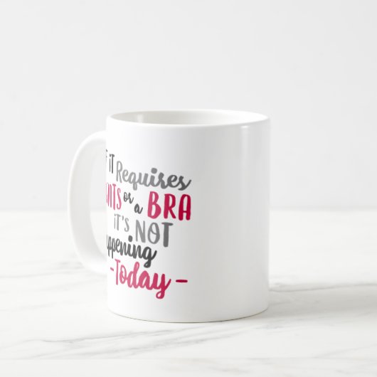 Wenn es Hosen oder einen BH erfordert, ist es Kaffeetasse (Vorderseite Links)