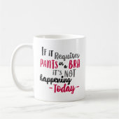 Wenn es Hosen oder einen BH erfordert, ist es Kaffeetasse (Links)