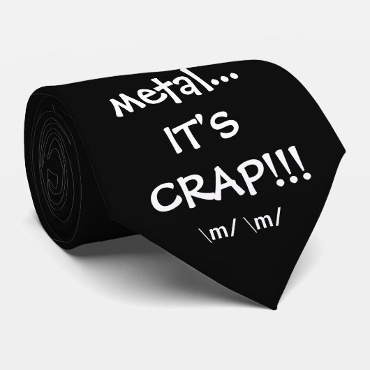 Wenn es ist nicht Metall… ITIS MIST!!! , \ m \ m Krawatte (Gerollt)