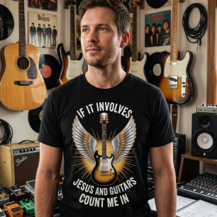 Wenn es Jesus und Gitarren beinhaltet, bin ich dab T-Shirt