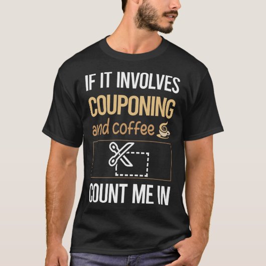 Wenn es Kaffee Couponing Coupon Couponer Couponer  T-Shirt (Vorderseite)