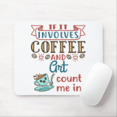 Wenn es Kaffee und Kunst betrifft, zählen Sie mir Mousepad (Mit Mouse)