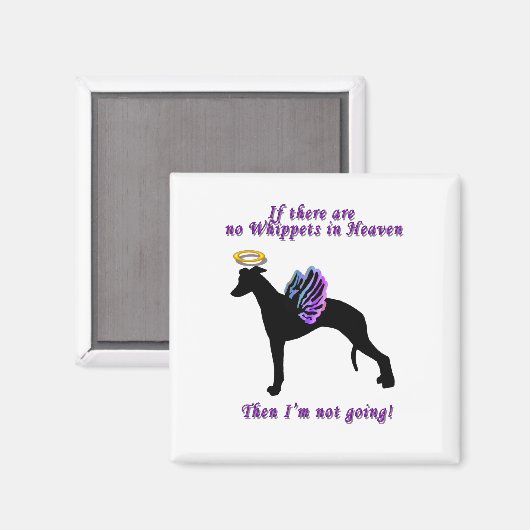 Wenn es keine Whippets gibt Magnet (Vorderseite/Rückseite)