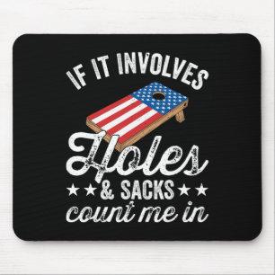 Wenn es Löcher und Säcke beinhaltet - Cornhole-Spi Mousepad