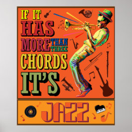 Wenn es mehr als drei Akkorde hat, ist es Jazz Poster