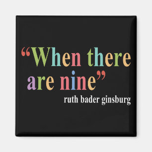 Wenn es neun T-Shirts Rue Baden Ginsburg gibt Magnet