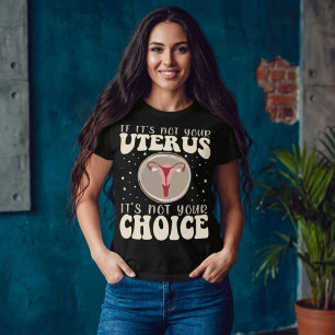 Wenn es nicht deine Gebärmutter ist, ist es nicht  T-Shirt