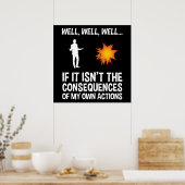 Wenn es nicht die Folgen meiner eigenen Handlungen Poster (Küche)