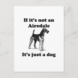 Wenn es nicht ein Airedale ist Postkarte