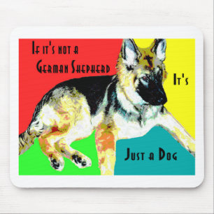 Wenn es nicht ein Schäferhund ist Mousepad
