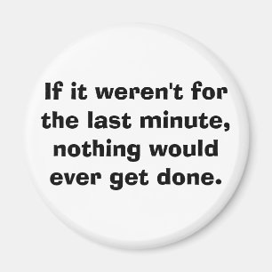 Wenn es nicht für das letzte… war magnet