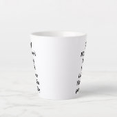 Wenn es nicht für mein LATTE-Sprichwort war Milchtasse (Vorderseite)