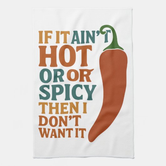 🔥, wenn es nicht heiß oder scharf ist, Wollte ich Geschirrtuch (Vertikal)
