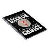 Wenn es nicht Ihr Uterus ist, dann ist es nicht Ih Notizblock (Rechte Seite)