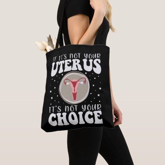 Wenn es nicht Ihr Uterus ist, dann ist es nicht Ih Tasche (Von Nahem)