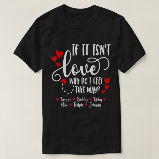 Wenn es nicht Liebe ist - Ronnie Bobby Ricky Mike T-Shirt (Design vorne)
