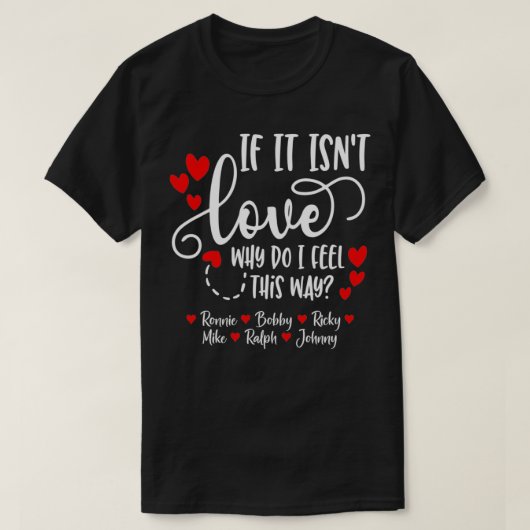 Wenn es nicht Liebe Ronnie Bobby Ricky Mike Ralph T-Shirt (Design vorne)