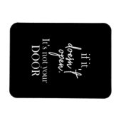 Wenn es nicht öffnet, ist es nicht deine Tür Magnet (Horizontal)