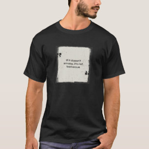 Wenn es nicht raucht, ist es nicht Barbeque Männer T-Shirt