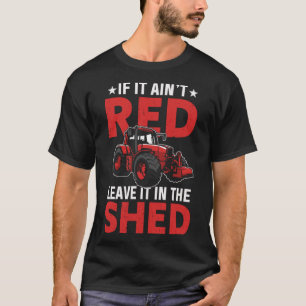 Wenn es nicht rot ist, Verlasse es in der Schatten T-Shirt