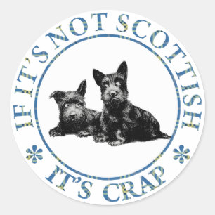 WENN ES NICHT SCOTTISCH IST, IST ES KRAP RUNDER AUFKLEBER