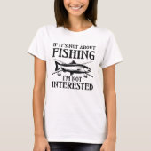 Wenn es nicht um den Fischfang geht T-Shirt (Vorderseite)