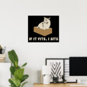 Wenn es passt, sitze ich Katze Poster (Heimbüro)