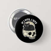 Wenn es passt, sitzt Schwarze Katze Schädel Meme K Button (Vorne & Hinten)