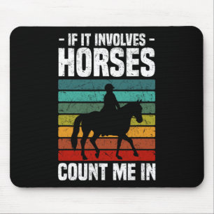 Wenn es Pferde betrifft, zählen Sie mich auf Pferd Mousepad