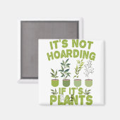 Wenn es Pflanze sind, die sich sonnenverwöhnen las Magnet (Vorderseite/Rückseite)