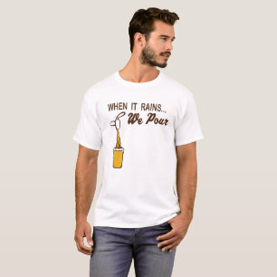 Wenn es regnet, gießen wir T-Shirt