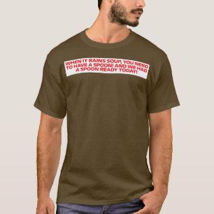 Wenn es regnet Soup Funny Guenther F1 Zitat T-Shirt