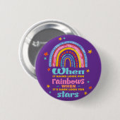 Wenn es regnet, suchen Sie nach Regenbogen Button (Vorne & Hinten)