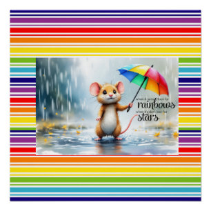 Wenn es regnet, suchen Sie nach Regenbögen. Mausma Poster