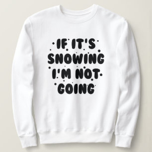 Wenn es schneit sweatshirt