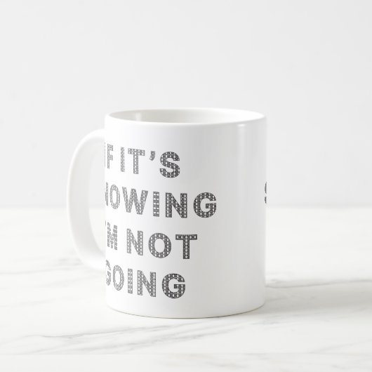 Wenn es schneit, werde ich nicht kaffeetasse (Vorderseite Links)