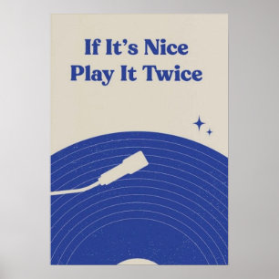 Wenn es schön ist, spiel es zweimal Zitat Musikl Poster