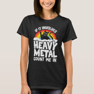 Wenn es Schwermetalle in Cat Metal enthält R T-Shirt