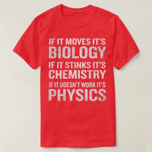 Wenn es seine Biologie verschiebt, stinkt die Chem T-Shirt (Design vorne)
