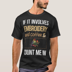 Wenn es sich um eine Kaffeemaschine handelt T-Shirt