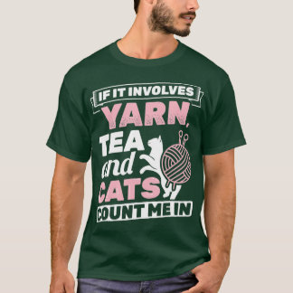 Wenn es sich um Garn Tee Katzen Knitter Knitter Kn