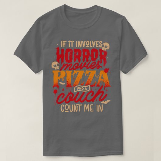 Wenn es um Horror Pizza und eine Couch zählen mich T-Shirt (Design vorne)