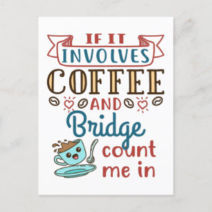 Wenn es um Kaffee und Bridge Niedlich Card Game ge Postkarte